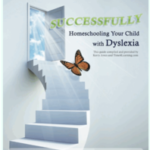 New eBook Released Helps Parents Homeschool a Child with Dyslexia